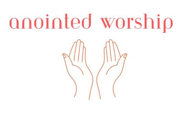 Anointed Worship
